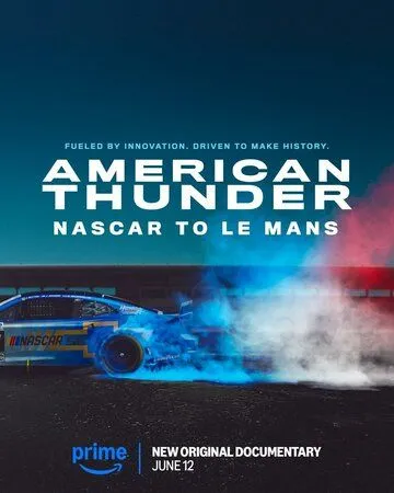 Постер к фильму Американский гром: NASCAR в Ле-Мане (2025)