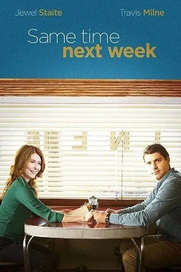 Постер к фильму Same Time Next Week (2017)