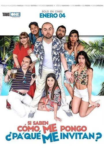 Постер к фильму Si saben cómo me pongo ¿pa' qué me invitan? (2018)