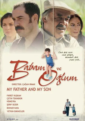 Постер к фильму Мой отец и мой сын (2005)