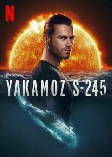 Постер к фильму Подводная лодка Yakamoz S-245 (2022)